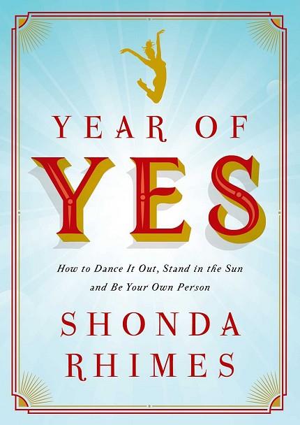 YEAR OF YES: HOW TO DANCE IT OUT, STAND IN THE SUN... | 9781476777092 | RHIMES, SHONDA | Llibreria Drac - Librería de Olot | Comprar libros en catalán y castellano online