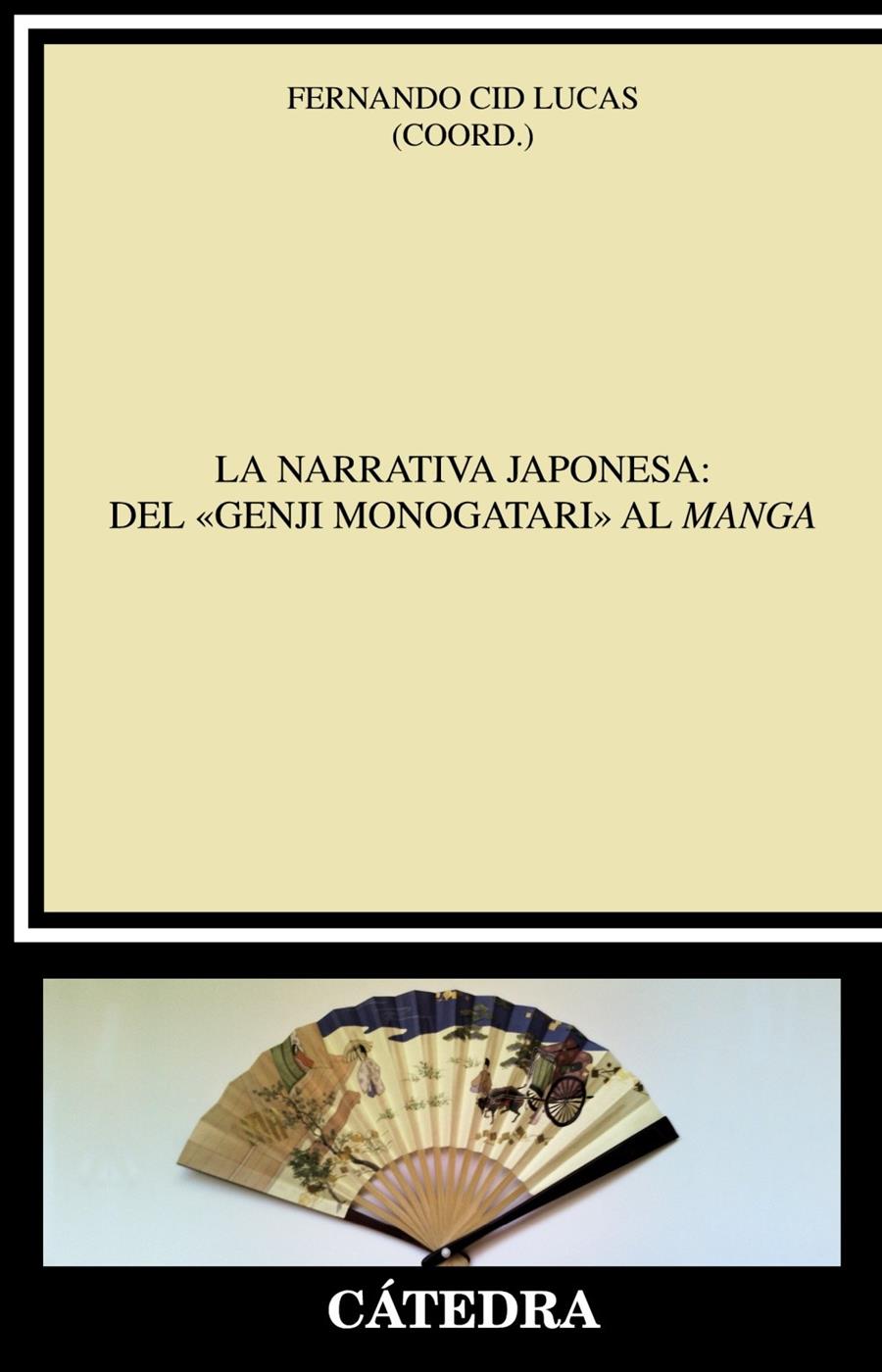 NARRATIVA JAPONESA, LA: DEL «GENJI MONOGATARI» AL MANGA | 9788437633459 | CID, FERNANDO | Llibreria Drac - Llibreria d'Olot | Comprar llibres en català i castellà online