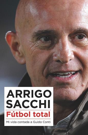 FÚTBOL TOTAL | 9788494418389 | SACCHI, ARRIGO | Llibreria Drac - Llibreria d'Olot | Comprar llibres en català i castellà online