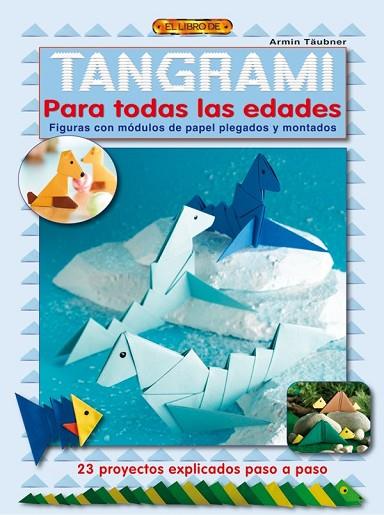 TANGRAMI PARA TODAS LAS EDADES | 9788498741148 | TAUBNER, ARMIN | Llibreria Drac - Librería de Olot | Comprar libros en catalán y castellano online