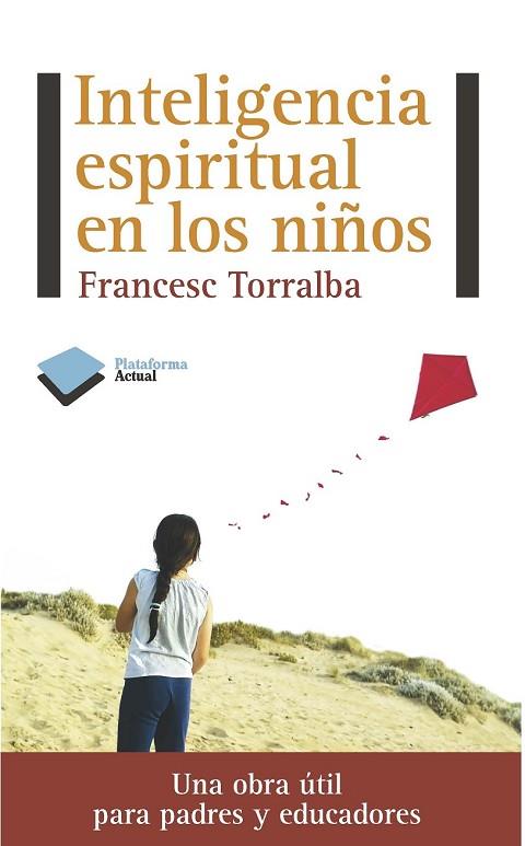 INTELIGENCIA ESPIRITUAL EN LOS NIÑOS | 9788415577133 | TORRALBA, FRANCESC | Llibreria Drac - Llibreria d'Olot | Comprar llibres en català i castellà online