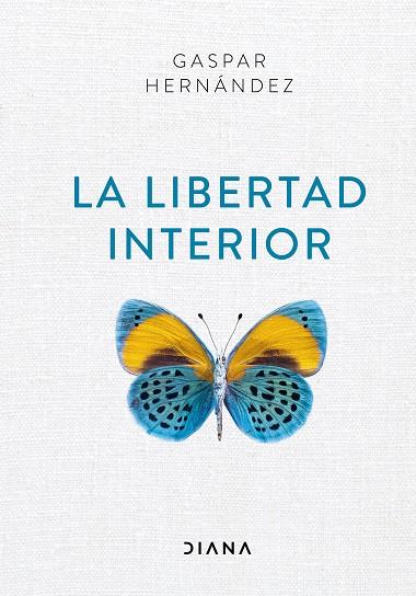 LIBERTAD INTERIOR, LA | 9788418118012 | HERNÁNDEZ, GASPAR | Llibreria Drac - Librería de Olot | Comprar libros en catalán y castellano online