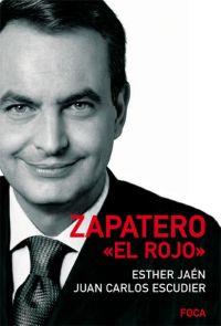 ZAPATERO EL ROJO | 9788495440860 | JAEN, ESTHER; ESCUDIER, JUAN CARLOS | Llibreria Drac - Llibreria d'Olot | Comprar llibres en català i castellà online