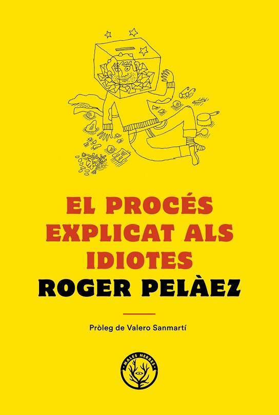 PROCES  EXPLICAT ALS IDIOTES, EL | 9788494780042 | PELAEZ, ROGER | Llibreria Drac - Llibreria d'Olot | Comprar llibres en català i castellà online