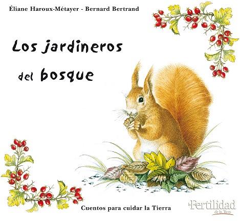 JARDINES DEL BOSQUE, LOS | 9788493630843 | HAROUX, ELIANE;BERTRAND, BERNARD | Llibreria Drac - Librería de Olot | Comprar libros en catalán y castellano online