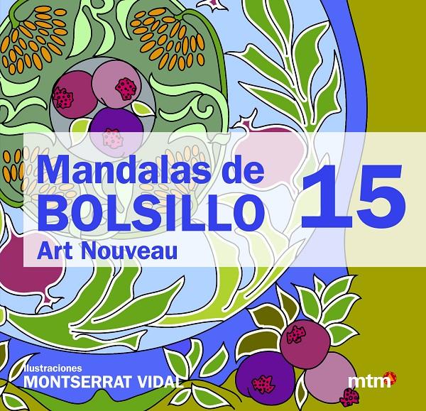 MANDALAS DE BOLSILLO 15. ART NOUVEAU | 9788415278375 | VIDAL, MONTSE | Llibreria Drac - Librería de Olot | Comprar libros en catalán y castellano online