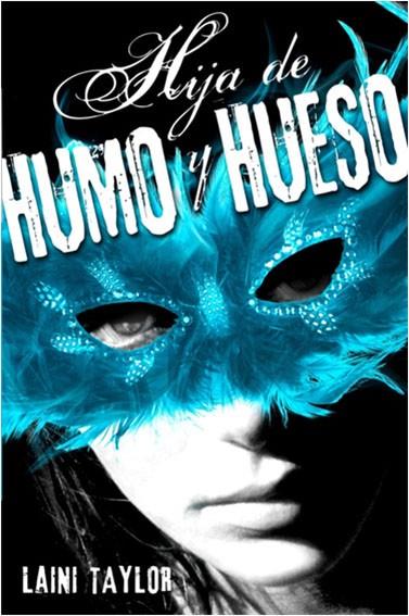 HIJA DE HUMO Y HUESO  | 9788420410982 | TAYLOR, LAINI | Llibreria Drac - Llibreria d'Olot | Comprar llibres en català i castellà online