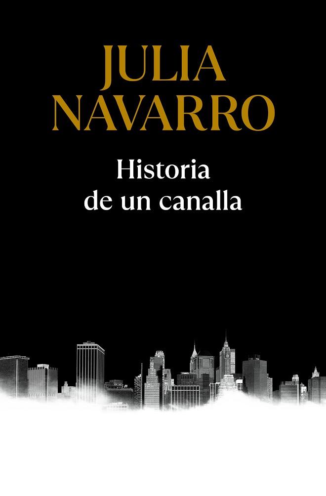 HISTORIA DE UN CANALLA | 9788466357500 | NAVARRO, JULIA | Llibreria Drac - Librería de Olot | Comprar libros en catalán y castellano online