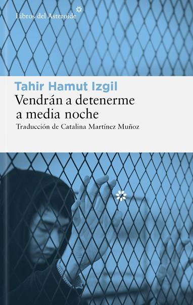 VENDRÁN A DETENERME A MEDIA NOCHE | 9788419089878 | IZGIL, TAHIR HAMUT | Llibreria Drac - Llibreria d'Olot | Comprar llibres en català i castellà online