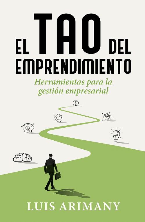 TAO DEL EMPRENDIMIENTO, EL | 9788498753240 | ARIMANY, LUIS | Llibreria Drac - Llibreria d'Olot | Comprar llibres en català i castellà online