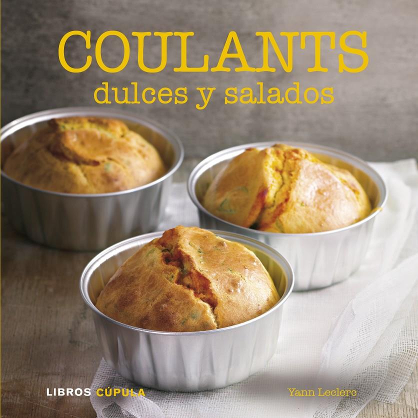 COULANTS DULCES Y SALADOS | 9788448007065 | LECLERC, YANN | Llibreria Drac - Librería de Olot | Comprar libros en catalán y castellano online