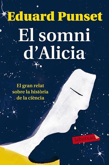 SOMNI D'ALICIA, EL | 9788499309620 | PUNSET, EDUARD | Llibreria Drac - Llibreria d'Olot | Comprar llibres en català i castellà online