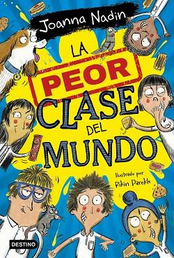 PEOR CLASE DEL MUNDO, LA (LA PEOR CLASE DEL MUNDO 1) | 9788408267065 | NADIN, JOANNA | Llibreria Drac - Llibreria d'Olot | Comprar llibres en català i castellà online