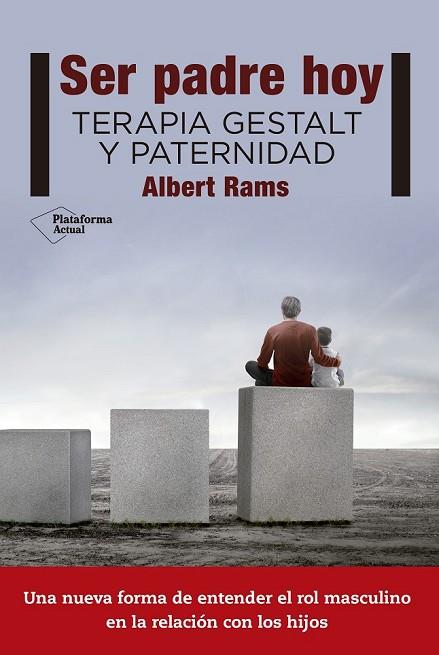 SER PADRE HOY | 9788416620807 | RAMS, ALBERT | Llibreria Drac - Librería de Olot | Comprar libros en catalán y castellano online