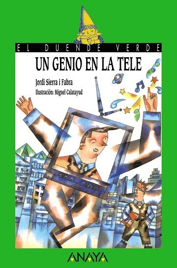 GENIO EN TELE, UN | 9788420769745 | SIERRA I FABRA, JORDI | Llibreria Drac - Llibreria d'Olot | Comprar llibres en català i castellà online