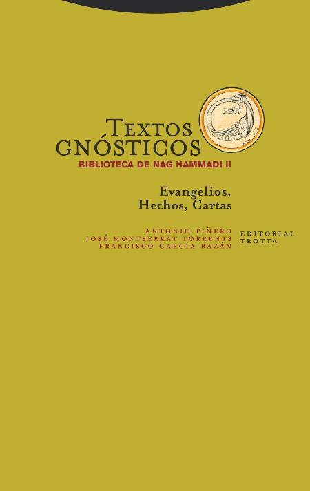 TEXTOS GNÓSTICOS. BIBLIOTECA DE NAG HAMMADI II | 9788498796605 | PIÑERO. ANTONIO; MONTSERRAT TORRENTS. JOSE; GARCIA BAZAN, FRANCISCO | Llibreria Drac - Librería de Olot | Comprar libros en catalán y castellano online