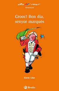 GROOC BON DIA SENYOR MARQUES | 9788421695852 | LLUCH, LLUIS | Llibreria Drac - Librería de Olot | Comprar libros en catalán y castellano online