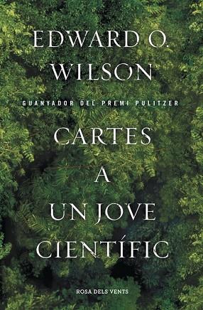 CARTES A UN JOVE CIENTÍFIC | 9788415961024 | WILSON, EDWARD | Llibreria Drac - Llibreria d'Olot | Comprar llibres en català i castellà online