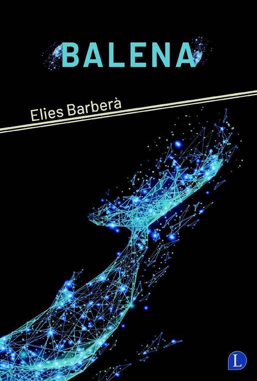 BALENA | 9788412707540 | BARBERA, ELIES | Llibreria Drac - Llibreria d'Olot | Comprar llibres en català i castellà online