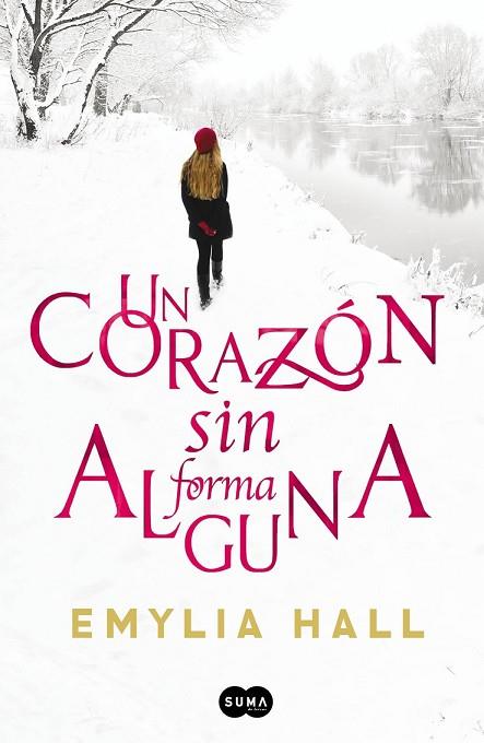 UN CORAZÓN SIN FORMA ALGUNA | 9788483656167 | HALL, EMYLIA | Llibreria Drac - Llibreria d'Olot | Comprar llibres en català i castellà online