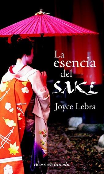 ESENCIA DEL SAKE, LA | 9788492819492 | LEBRA, JOYCE | Llibreria Drac - Llibreria d'Olot | Comprar llibres en català i castellà online