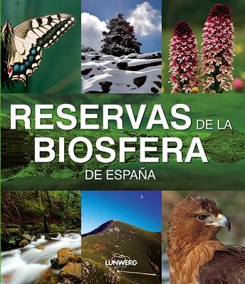 RESERVAS DE LA BIOSFERA DE ESPAÑA | 9788497856379 | VV.AA. | Llibreria Drac - Llibreria d'Olot | Comprar llibres en català i castellà online