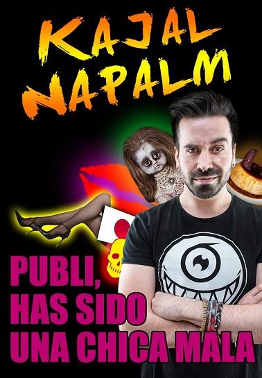 PUBLI, HAS SIDO UNA CHICA MALA | 9788416498253 | NAPALM, KAJAL | Llibreria Drac - Llibreria d'Olot | Comprar llibres en català i castellà online