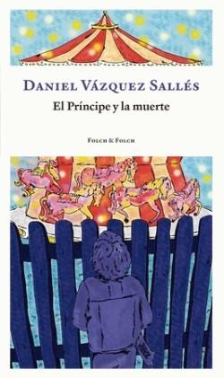 PRÍNCIPE Y LA MUERTE, EL | 9788419563095 | VÁZQUEZ SALLÉS, DANI | Llibreria Drac - Llibreria d'Olot | Comprar llibres en català i castellà online