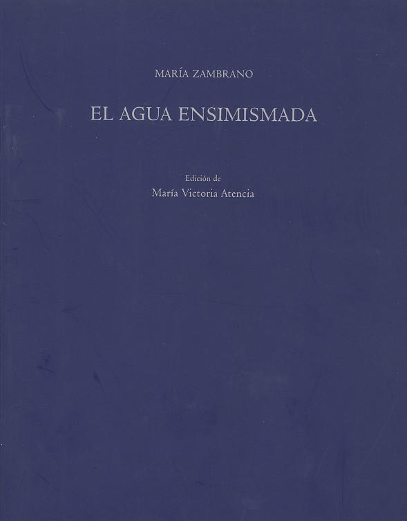 AGUA ENSIMISMADA, EL | 9788474967296 | ZAMBRANO, MARIA | Llibreria Drac - Librería de Olot | Comprar libros en catalán y castellano online