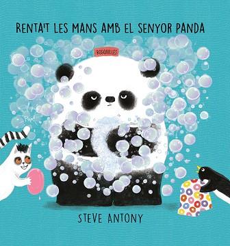 RENTA'T LES MANS AMB EL SENYOR PANDA | 9788418599309 | STEVE, ANTONY | Llibreria Drac - Llibreria d'Olot | Comprar llibres en català i castellà online