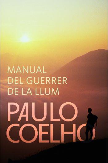 MANUAL DEL GUERRER DE LA LLUM | 9788484376996 | COELHO, PAULO | Llibreria Drac - Librería de Olot | Comprar libros en catalán y castellano online