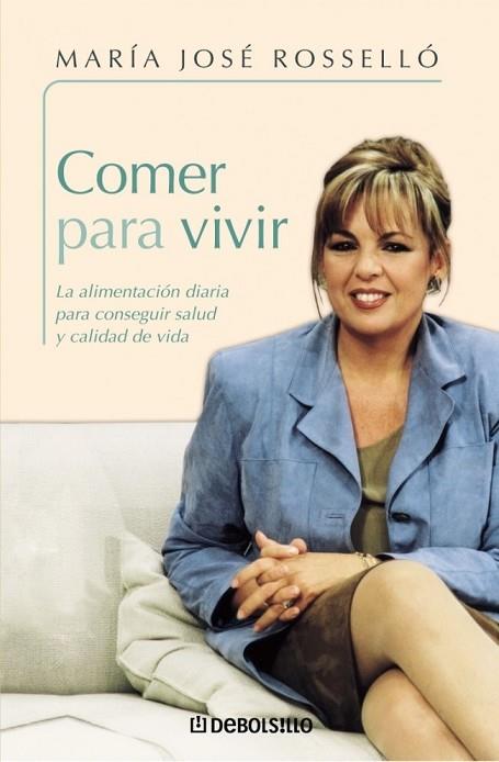 COMER PARA VIVIR | 9788497934961 | ROSSELLO, MARIA JOSE | Llibreria Drac - Librería de Olot | Comprar libros en catalán y castellano online