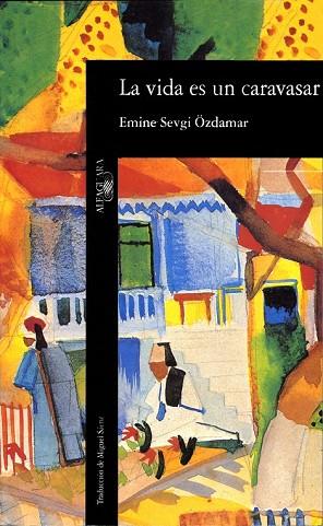 VIDA ES UN CARAVASAR,LA | 9788420427980 | SEVGI OZDAMAR, EMINE | Llibreria Drac - Llibreria d'Olot | Comprar llibres en català i castellà online