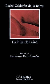 HIJA DEL AIRE, LA | 9788437606835 | CALDERON DE LA BARCA, PEDRO | Llibreria Drac - Librería de Olot | Comprar libros en catalán y castellano online