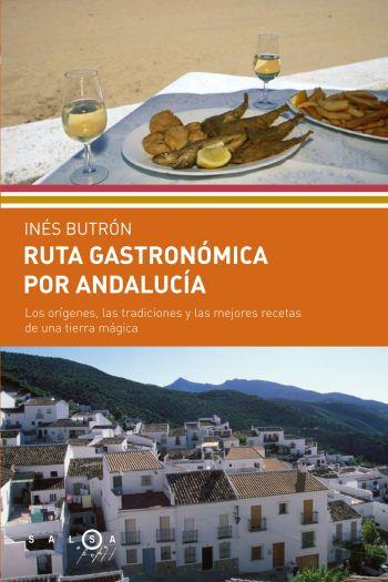 RUTA GASTRÓNOMICA POR ANDALUCÍA | 9788496599437 | BUTRON PARRA INES, | Llibreria Drac - Librería de Olot | Comprar libros en catalán y castellano online