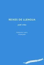 REIXES DE LLENGUA | 9788494970207 | CELAN, PAUL | Llibreria Drac - Llibreria d'Olot | Comprar llibres en català i castellà online