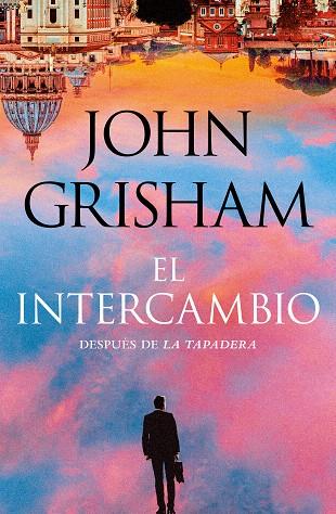 INTERCAMBIO, EL | 9788401033254 | GRISHAM, JOHN | Llibreria Drac - Llibreria d'Olot | Comprar llibres en català i castellà online