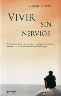 VIVIR SIN NERVIOS: COMO HACER FRENTE A LAS TENSIONES, INSOMN | 9788479014742 | PARIS, CARMELA | Llibreria Drac - Llibreria d'Olot | Comprar llibres en català i castellà online