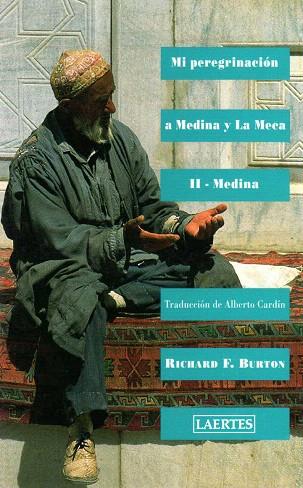 MI PEREGRINACION A MEDINA Y LA MECA VOL.II.MEDINA | 9788475840079 | BURTON, RICHARD F. | Llibreria Drac - Librería de Olot | Comprar libros en catalán y castellano online