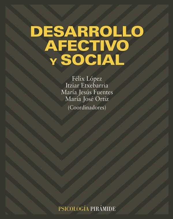 DESARROLLO AFECTIVO Y SOCIAL | 9788436813623 | LOPEZ, FELIX, ITZIAR ETXEBARRIA | Llibreria Drac - Librería de Olot | Comprar libros en catalán y castellano online