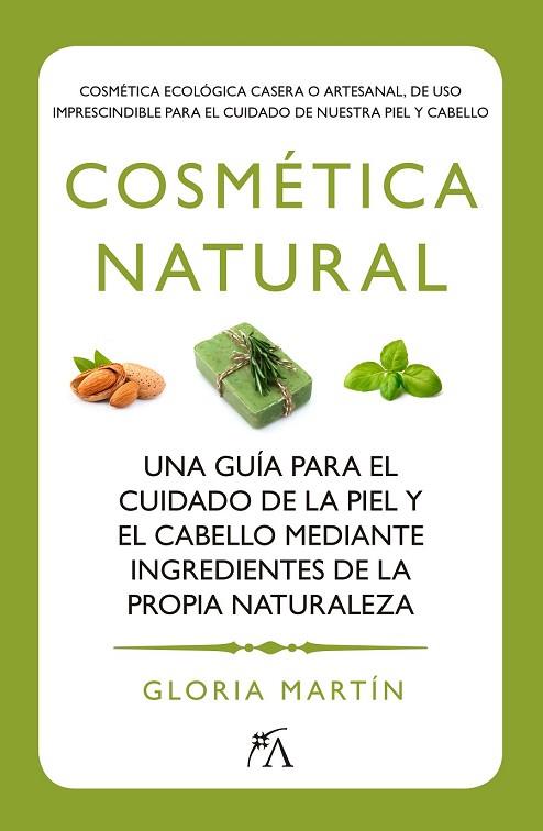 COSMÉTICA NATURAL | 9788416002160 | MARTÍN, GLORIA | Llibreria Drac - Llibreria d'Olot | Comprar llibres en català i castellà online