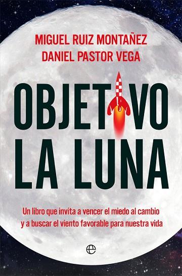 OBJETIVO LA LUNA | 9788490608753 | RUIZ, MIGUEL; PASTOR, DANIEL | Llibreria Drac - Librería de Olot | Comprar libros en catalán y castellano online