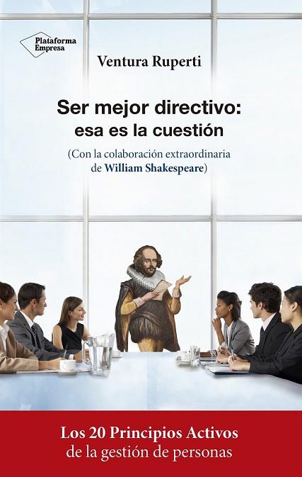 SER MEJOR DIRECTIVO ESA ES LA CUESTIÓN | 9788417002756 | RUPERTI, VENTURA | Llibreria Drac - Librería de Olot | Comprar libros en catalán y castellano online