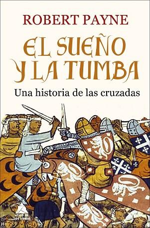 SUEÑO Y LA TUMBA, EL | 9788416222520 | PAYNE, ROBERT | Llibreria Drac - Librería de Olot | Comprar libros en catalán y castellano online