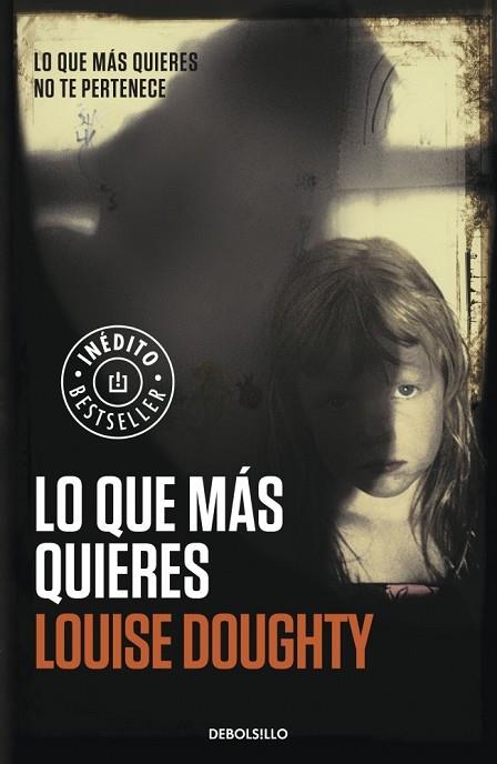 LO QUE MÁS QUIERES | 9788490328026 | DOUGHTY, LOUISE | Llibreria Drac - Librería de Olot | Comprar libros en catalán y castellano online