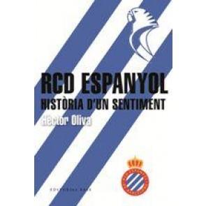 RCD ESPANYOL. HISTÒRIA D'UN SENTIMENT | 9788416587698 | OLIVA, HÈCTOR | Llibreria Drac - Llibreria d'Olot | Comprar llibres en català i castellà online