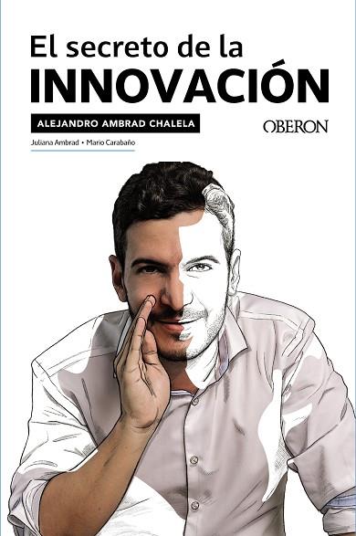 SECRETO DE LA INNOVACIÓN, EL | 9788441545380 | AMBRAD, ALEJANDRO | Llibreria Drac - Llibreria d'Olot | Comprar llibres en català i castellà online