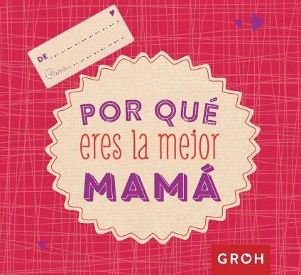 POR QUÉ ERES LA MEJOR MAMÁ | 9788490680728 | FUNK, KRISTIN | Llibreria Drac - Librería de Olot | Comprar libros en catalán y castellano online