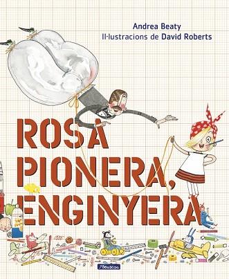 ROSA PIONERA, ENGINYERA | 9788448850975 | BEATY, ANDREA;ROBERTS, DAVID | Llibreria Drac - Llibreria d'Olot | Comprar llibres en català i castellà online