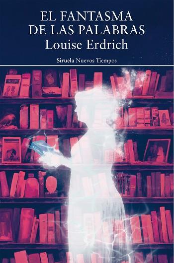 FANTASMA DE LAS PALABRAS, EL | 9788419419118 | ERDRICH, LOUISE | Llibreria Drac - Llibreria d'Olot | Comprar llibres en català i castellà online